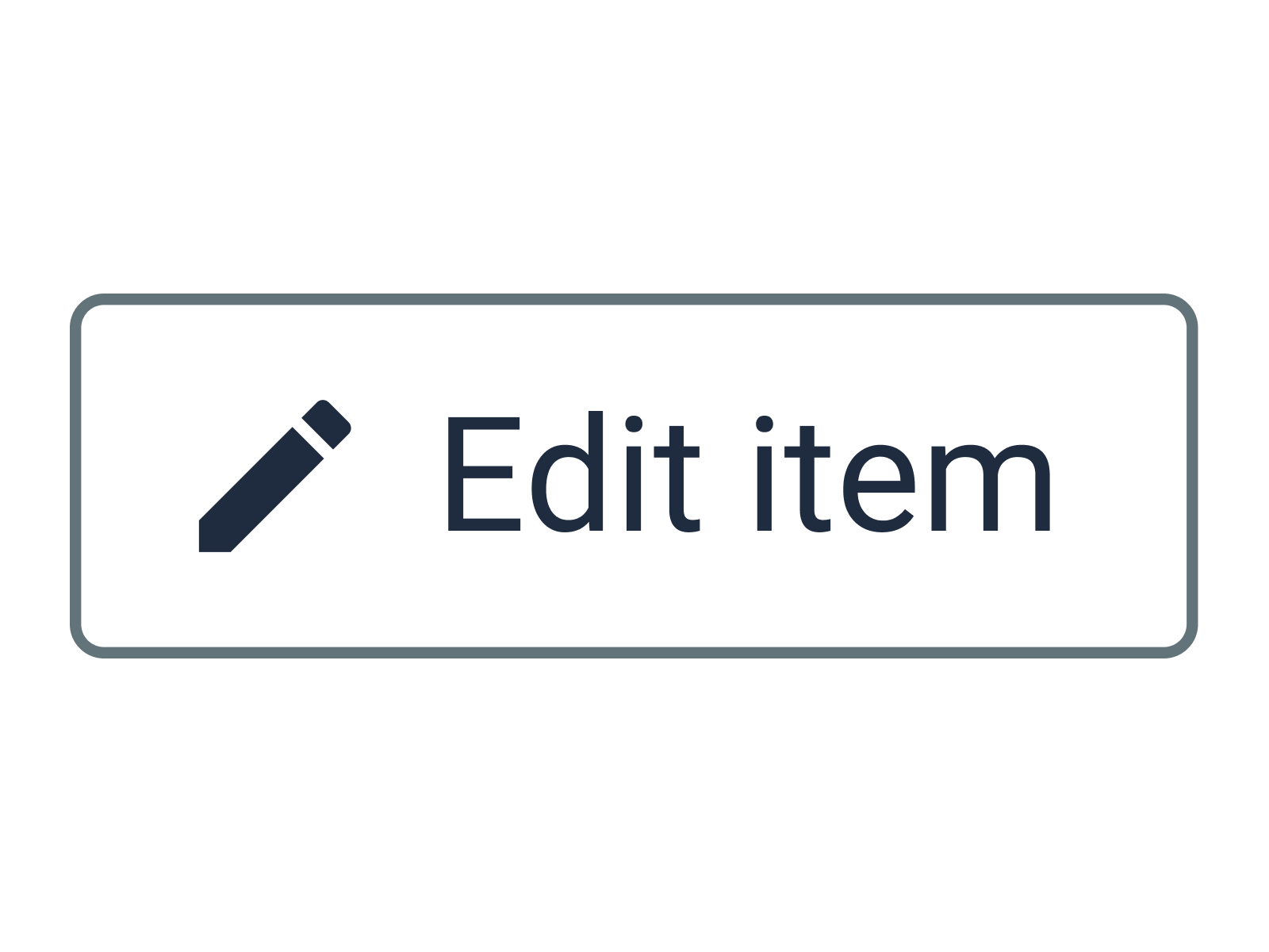 A button labelled "Edit item" with an icon of a pencil.